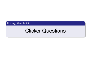 Clicker Questions Friday, March 22