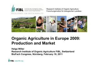 Organic Agriculture in Europe 2009: Production and Market