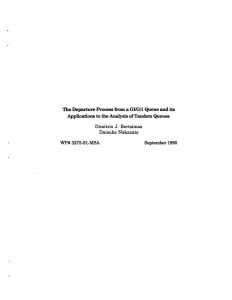 The Departure Process Applications to the Analysis of Tandem Queues WP# 3275-91-MSA