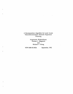 A  Decomposition  Algorithm  for  Local ... Telecommunications  Network  Expansion Planning Anantaram  Balakrishnan,