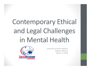 Contemporary Ethical and Legal Challenges in Mental Health University of South Alabama