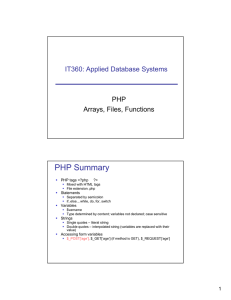 PHP Summary IT360: Applied Database Systems PHP Arrays, Files, Functions