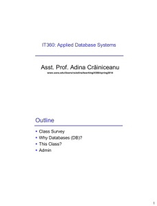 ăiniceanu Asst. Prof. Adina Cr Outline IT360: Applied Database Systems