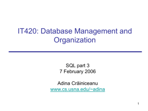 IT420: Database Management and Organization SQL part 3 7 February 2006