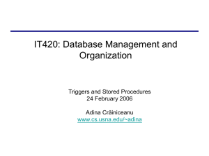 IT420: Database Management and Organization Triggers and Stored Procedures 24 February 2006