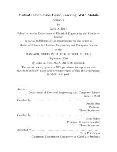 Mutual Information Based Tracking With Mobile Sensors John A. Russ