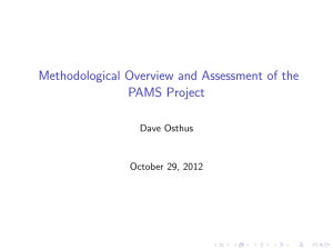 Methodological Overview and Assessment of the PAMS Project Dave Osthus October 29, 2012