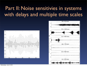 Part II: Noise sensitivies in systems Acknowledgments