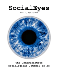 SocialEyes The Undergraduate Sociological Journal of BC Issue 4, Spring 2013