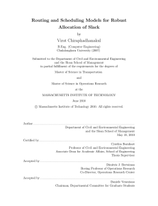 Routing and Scheduling Models for Robust Allocation of Slack Virot Chiraphadhanakul by