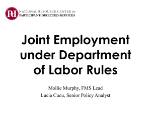 Joint Employment under Department of Labor Rules Mollie Murphy, FMS Lead