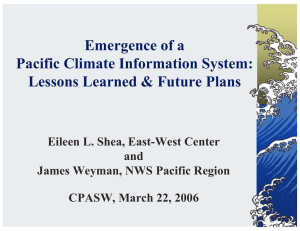 Emergence of a Pacific Climate Information System: Lessons Learned &amp; Future Plans