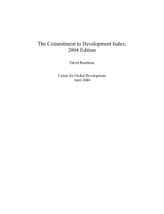 The Commitment to Development Index: 2004 Edition David Roodman