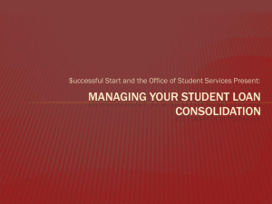 MANAGING YOUR STUDENT LOAN CONSOLIDATION