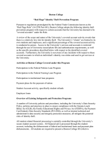 Pursuant to regulations promulgated by the Federal Trade Commission known... “Red Flags Rule” (16 CFR Part 681), Boston College adopts... Boston College