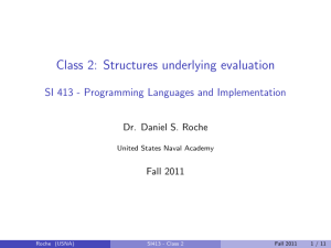 Class 2: Structures underlying evaluation Dr. Daniel S. Roche Fall 2011