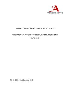 OPERATIONAL SELECTION POLICY OSP17 THE PRESERVATION OF THE BUILT ENVIRONMENT 1970-1999