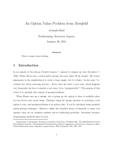 An Option Value Problem from Seinfeld 1 Introduction Avinash Dixit