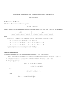 PRACTICE EXERCISES FOR NONHOMOGENEOUS EQUATIONS Undetermined Coefficients: