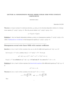 LECTURE 10: HOMOGENEOUS SECOND ORDER LINEAR ODES WITH CONSTANT COEFFICIENTS