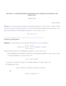LECTURE 16: NONHOMOGENEOUS EQUATIONS AND FORCED OSCILLATIONS AND RESONANCE October 19, 2015