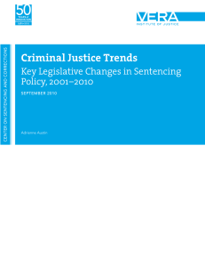 Criminal Justice Trends Key Legislative Changes in Sentencing Policy, 2001–2010 SEPTEMBER 2010