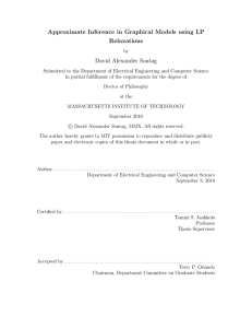 Approximate Inference in Graphical Models using LP Relaxations David Alexander Sontag