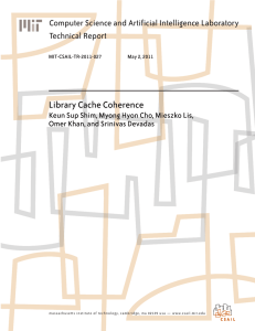 Library Cache Coherence Computer Science and Artificial Intelligence Laboratory Technical Report