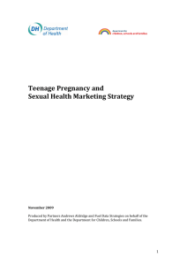   Teenage Pregnancy and   Sexual Health Marketing Strategy 