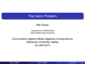 The Heinz Problem Will Traves Commutative Algebra Meets Algebraic Combinatorics Dalhousie University, Halifax