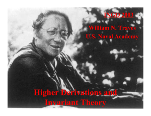 Higher Derivations and Invariant Theory INGO 2003 William N. Traves