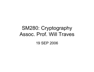SM280: Cryptography Assoc. Prof. Will Traves 19 SEP 2006