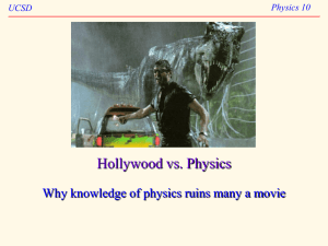Hollywood vs. Physics Why knowledge of physics ruins many a movie UCSD