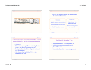 Testing Genaral Relativity 05/14/2008 the Relativistic frameworks: