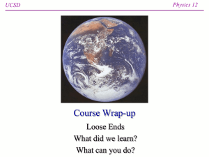 Course Wrap-up Loose Ends What did we learn? What can you do?