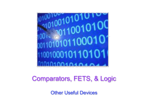 Comparators, FETS, &amp; Logic Other Useful Devices
