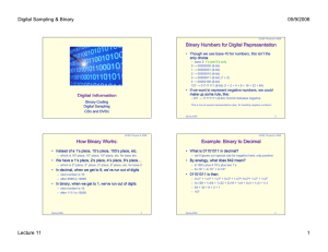 Digital Sampling &amp; Binary 05/9/2006 Binary Numbers for Digital Representation •