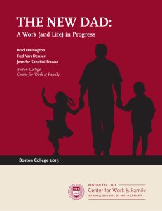 THE NEW DAD: A Work (and Life) in Progress Boston College 2013