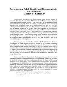 Anticipatory Grief, Death, and Bereavement: A Continuum Austin H. Kutscher