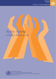 Active Ageing A Policy Framework ACTIVE : A POLICY FRAMEWORK