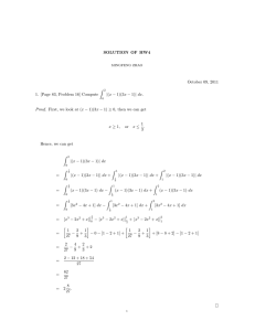 SOLUTION OF HW4 October 09, 2011 Z |(x − 1)(3x − 1)| dx.