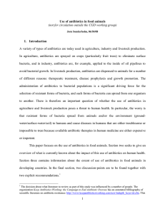 A variety of types of antibiotics are today used in... In  agriculture,  antibiotics  are  sprayed ... Use of antibiotics in food animals I.  Introduction