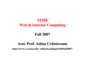 IT350 Web &amp; Internet Computing Fall 2007 Asst. Prof. Adina Cr