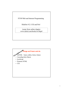 IT350 Web and Internet Programming SlideSet #12: CGI and Perl www.deitel.com/books/iw3htp4/
