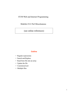 (see online references)  IT350 Web and Internet Programming SlideSet #14: Perl Misceleanous
