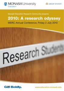 2010: A research odyssey MERC Annual Conference, Friday 2 July 2010 www.education.monash.edu