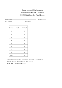 Department of Mathematics University of British Columbia MATH 342 Practice Final Exam