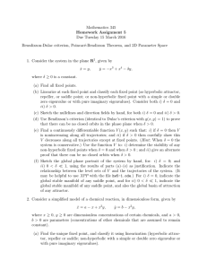 Mathematics 345 Homework Assignment 5 Due Tuesday 15 March 2016 Bensdixson-Dulac criterion, Poincar´
