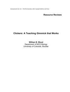 Clickers: A Teaching Gimmick that Works Resource Reviews William B. Wood