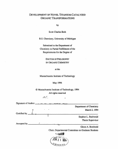 DEVELOPMENT  OF NOVEL  TITANIUM-CATALYZED ORGANIC  TRANSFORMATIONS Scott Charles Berk